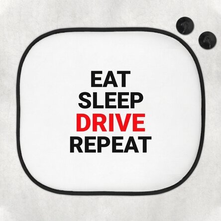 Parasol para coche personalizado con el texto: «Eat, sleep, drive and repeat»