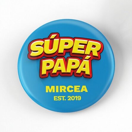 Chapa personalizada con texto: «Superpapá»