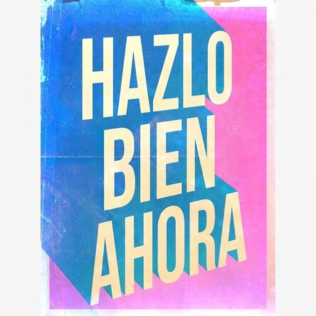 Cartel «Hazlo ahora mismo»