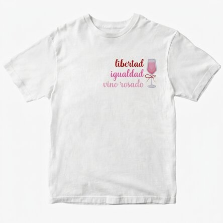 Camiseta de algodón personalizada con el texto: «Liberté, égalité, vino rosado»