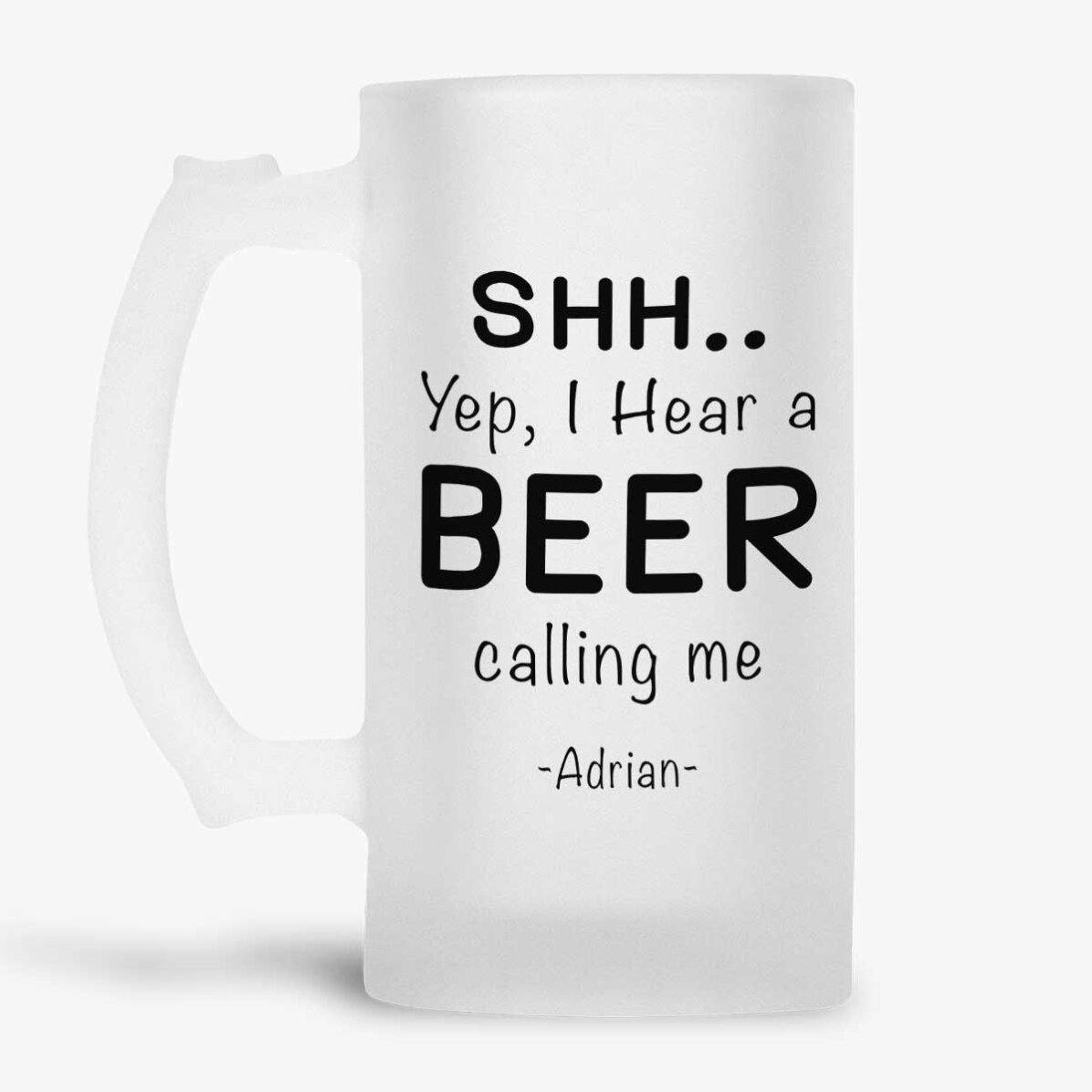 Jarra de cerveza personalizada con mensaje: «SHH... I hear a BEER»