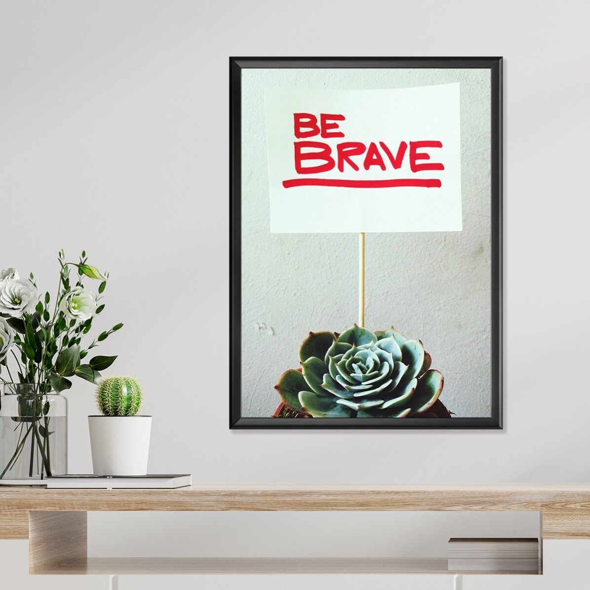 Cartel «Be brave»