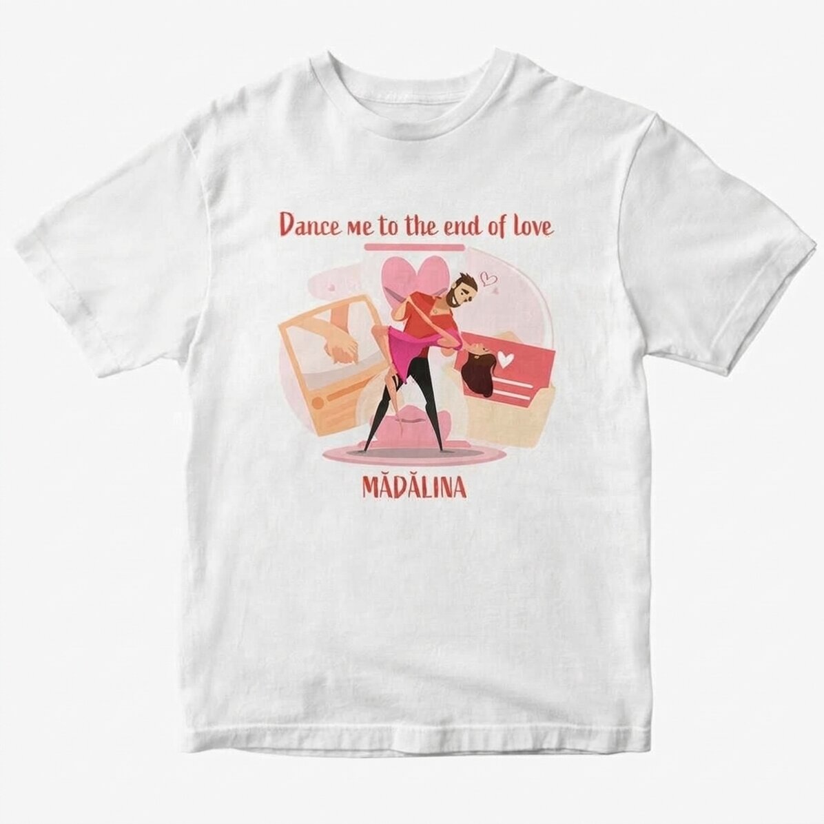 Camiseta de algodón personalizada con texto: «Dance me to the end of love»