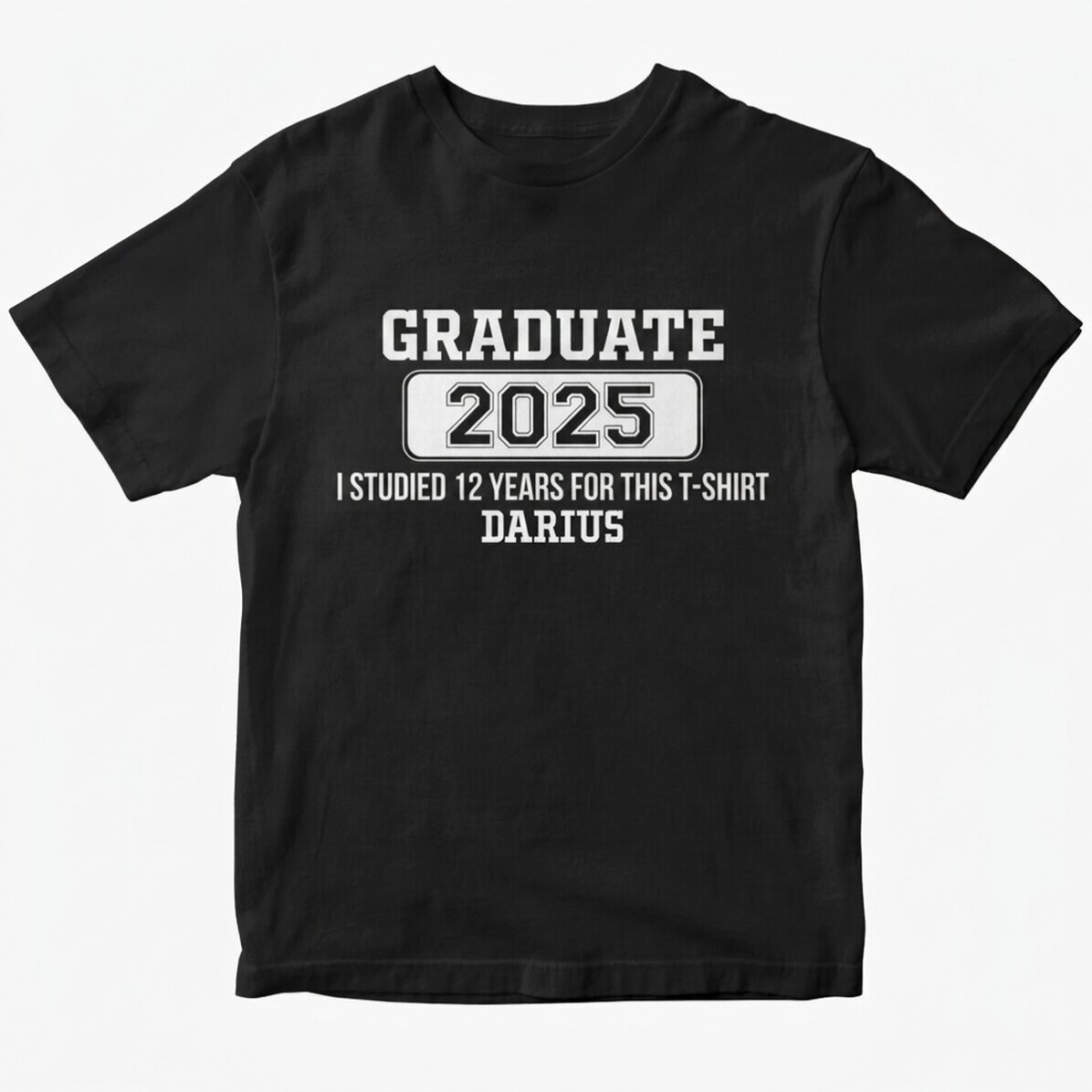 Camiseta de algodón personalizada con el texto: «He estudiado 12 años»