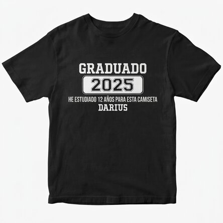 Camiseta de algodón personalizada con el texto: «He estudiado 12 años»