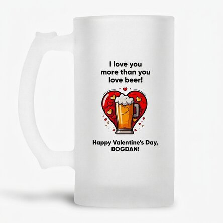 Personalised beer mug with text - I love you more