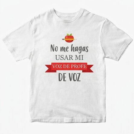 Camiseta de algodón personalizada con el texto: «Don't make me use my teacher voice»