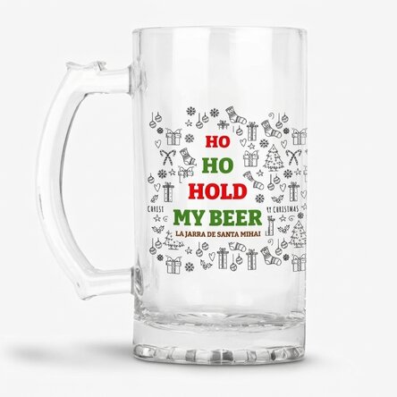 Jarra de cerveza personalizada con un mensaje navideño - Ho Ho Hold My Beer