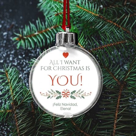 Bola de Navidad transparente personalizada por ambos lados con una foto y un mensaje: «All I want fo