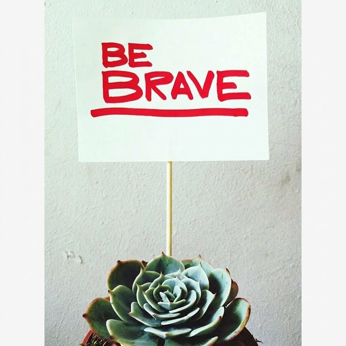 Cartel «Be brave»
