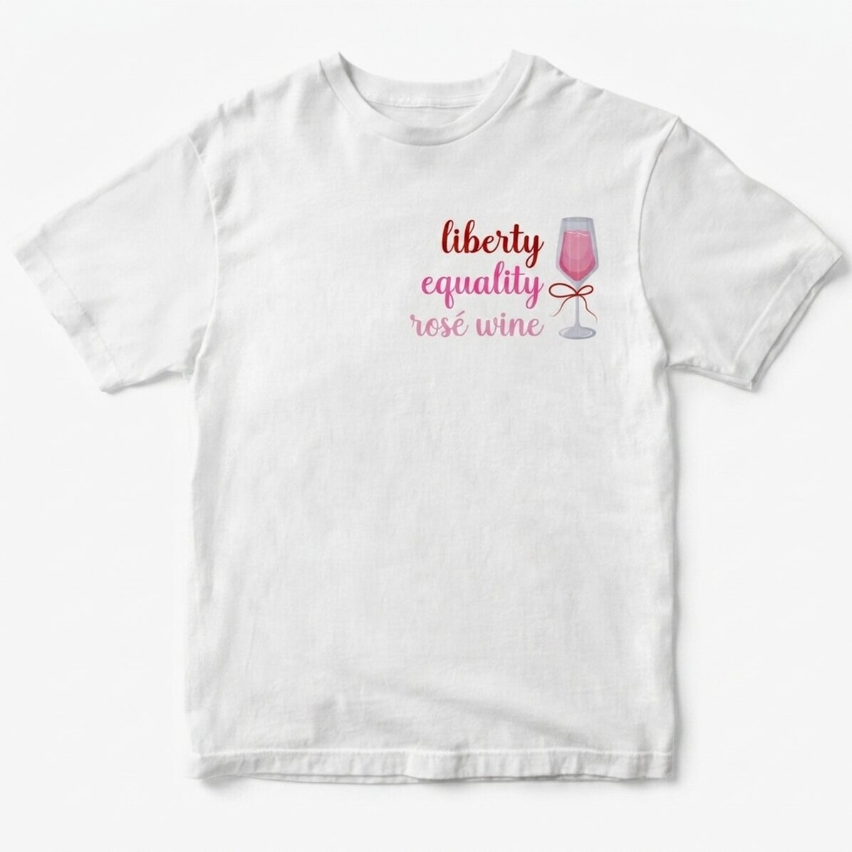 Camiseta de algodón personalizada con el texto: «Liberté, égalité, vino rosado»