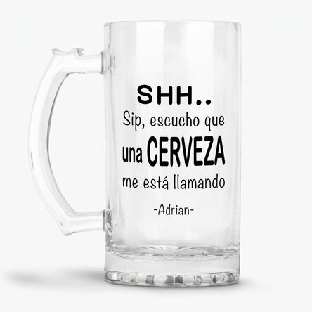 Jarra de cerveza personalizada con mensaje: «SHH... I hear a BEER»