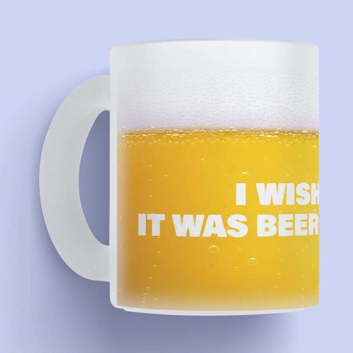 Vaso personalizado con texto: «Ojalá esto fuera cerveza»