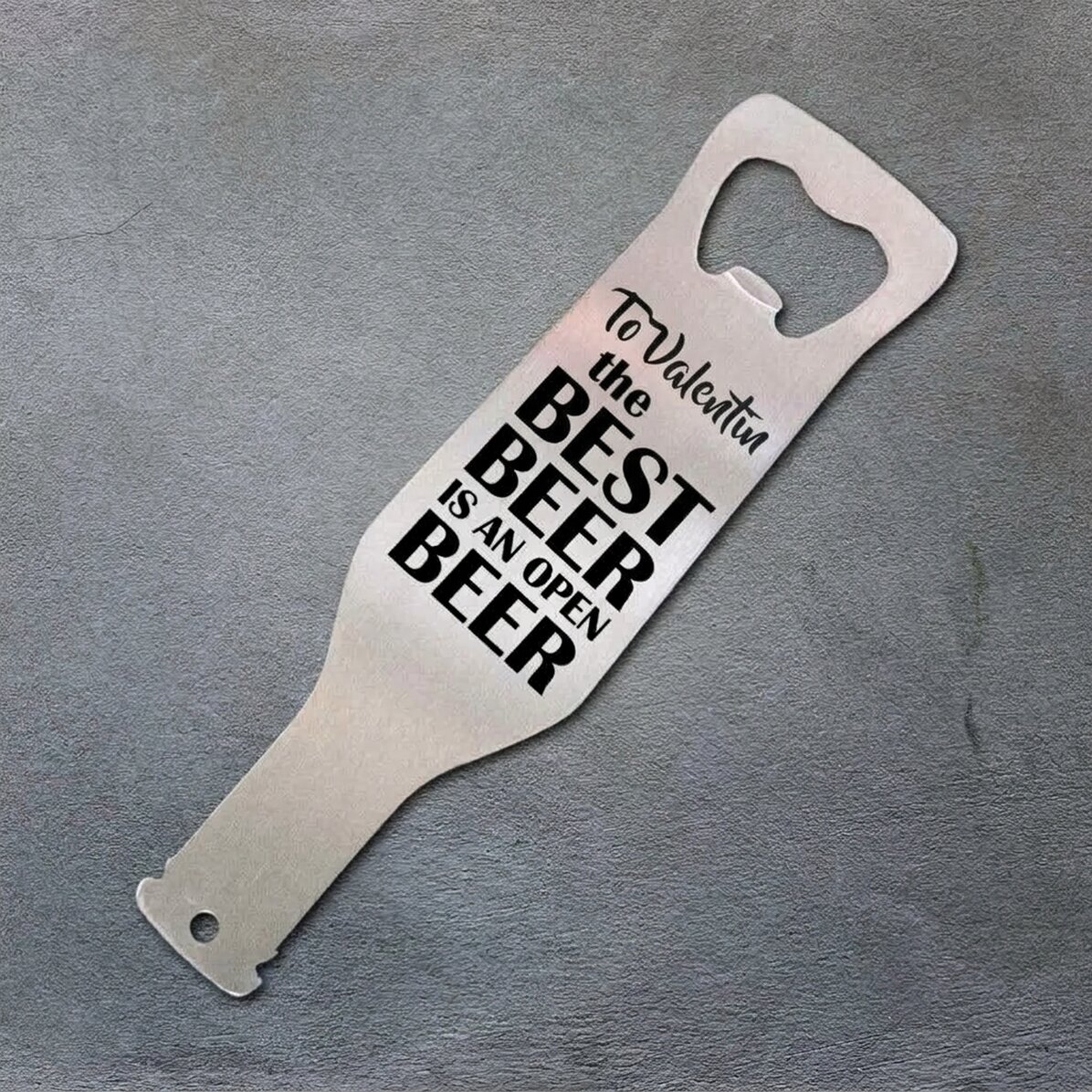 Abrecerras personalizado - La mejor cerveza es la que está abierta