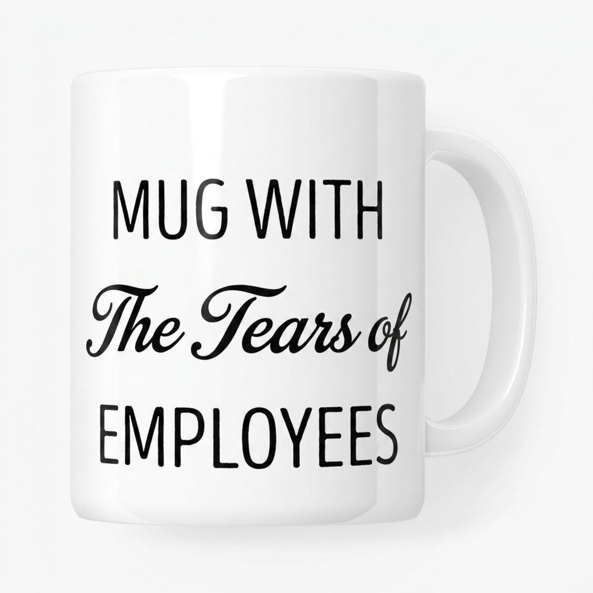 Taza personalizada con texto: «Las lágrimas de los empleados»
